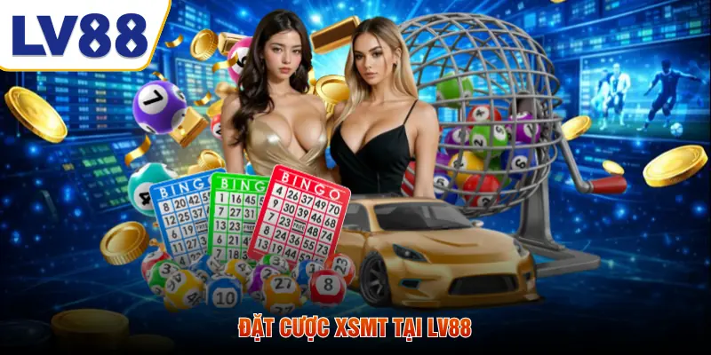Đặt cược XSMT tại LV88