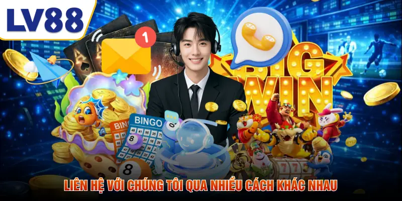 Liên hệ với chúng tôi qua nhiều cách khác nhau